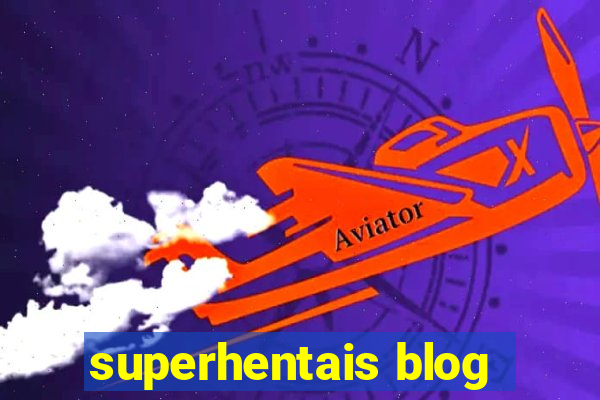 superhentais blog